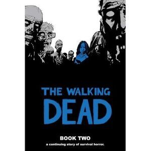 Walking Dead Book 2 -- Robert Kirkman